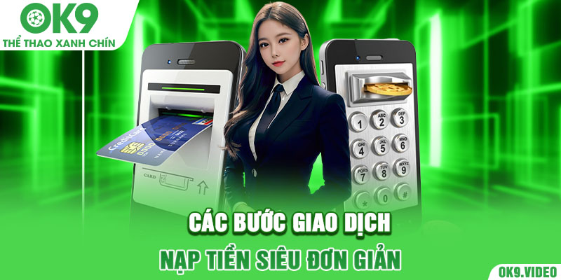 các bước giao dịch nạp tiền siêu đơn giản