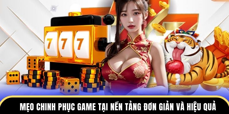 Mẹo chinh phục game tại nền tảng cá cược đơn giản và hiệu quả